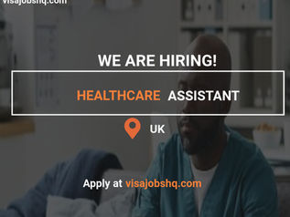 Healthcare Assistant Wanted in the UK, Tier 2 Visa Sponsorship Available for Qualified Overseas Candidates
