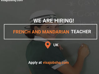 Work in the UK as a French or Mandarin Teacher Visa Sponsorship Offered