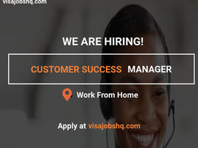 Now Hiring a Customer Success Manager, This is a Fully Remote/ Work From Home Role