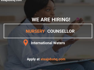 Nursery Counsellor for an International Hotel group, apply now;
