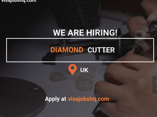 Now Hiring a Diamond Cutter in the UK, Relocation Support & Visa Sponsorship Available