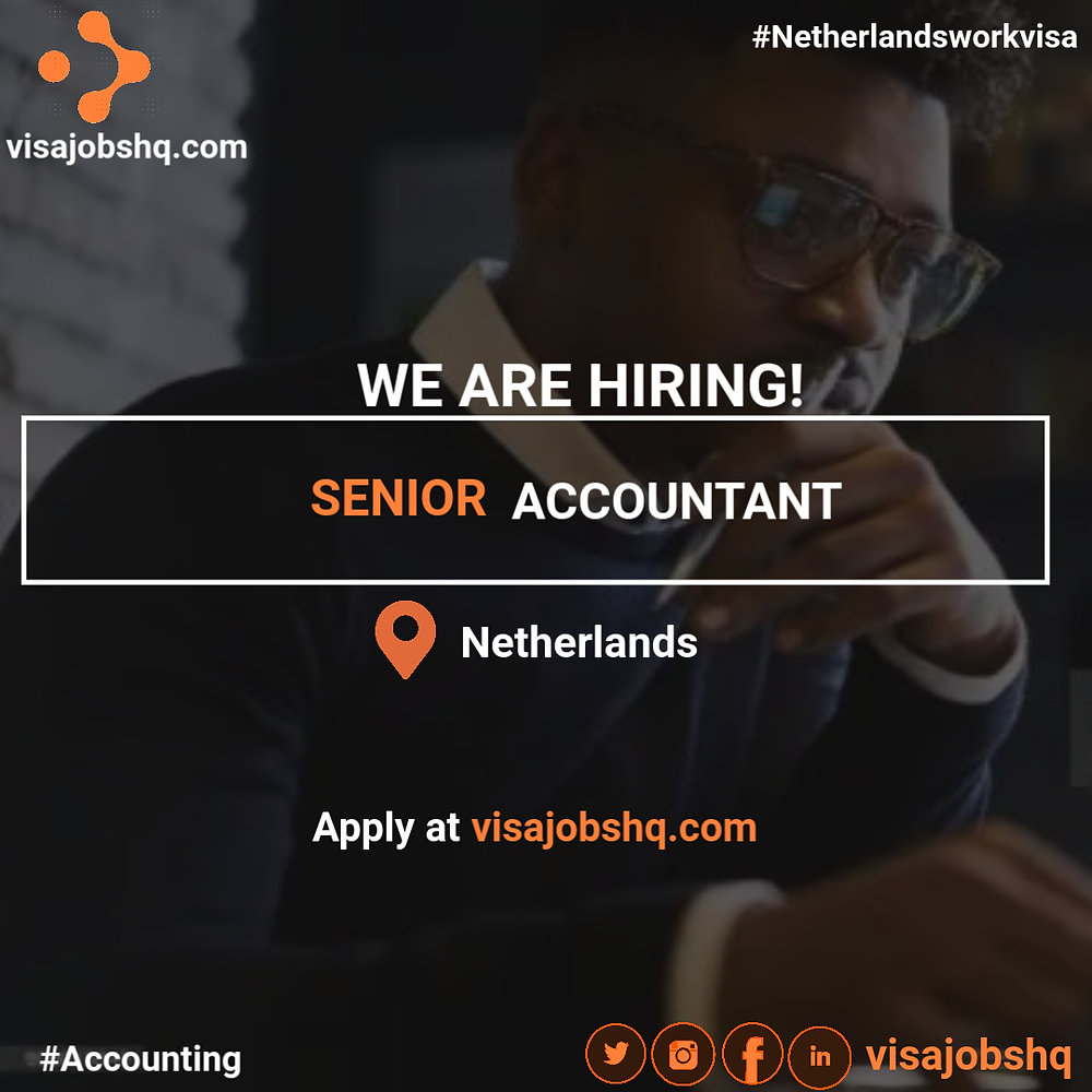 A SENIOR ACCOUNTANT IS NEEDED IN AMSTERDAM, NETHERLANDS RELOCATION AND ...