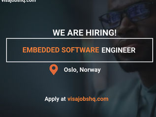 A Skilled Embedded Software Engineer is Needed in Oslo, Norway Work visa Sponsorship Available, Apply Now