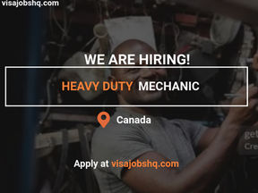 HIRING A HEAVY DUTY MECHANICS IN CANADA, TEMPORARY FOREIGN WORKER LMIA/VISA SPONSORSHIP AVAILABLE