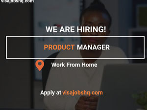Hiring a Product Manager for a Fully Remote role, Open to candidates worldwide