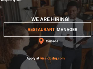 Restaurant Manager Job in Canada | LMIA & Visa Sponsorship Available for Qualified Foreign Applicants