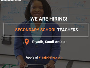 Secondary School Teachers - Mathematics, English & Science Needed in Riyadh Saudi Arabia with visa sponsorship provided, apply now