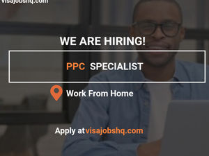 We are Hiring a PPC Specialist, 100% Remote Worldwide Role, Apply Now