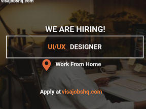 An Experienced UI/UX Designer is Needed for a Fully Remote Job Opportunity, Apply Now
