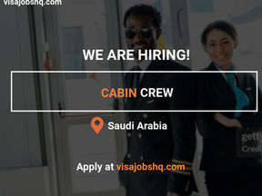 Saudi Cabin Crew Job with Visa Sponsorship, Apply Now