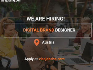 Digital Brand Designer in Austria, with visa sponsorship provided by employer, apply now