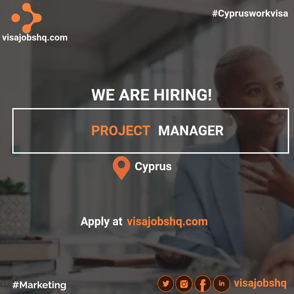 Project Manager is Needed in Cyprus with visa sponsorship provided