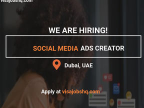 Dubai Wants Your Talent! Social Media Ads Creator Needed with Full Relocation and Visa Support – Apply Today