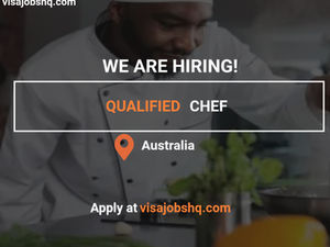 Qualified Chef Needed in Australia, With Visa Sponsorship Provided by Employer, Apply Now