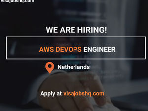 AWS DevOps Engineer (Relocation Provided) to Amsterdam Netherlands, Visa sponsorship for your partner and children under 18