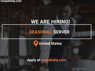 SEASONAL WORK IN THE UNITED STATES, SERVER ROLE WITH H2B VISA SPONSORSHIP AVAILABLE, APPLY NOW