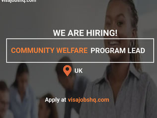 We are hiring a Community Welfare Programme Lead, UK Work Visa Sponsorship, Apply Now