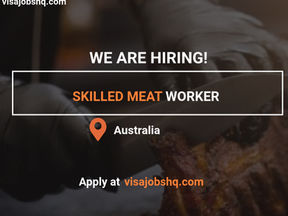 SKILLED (BEEF) MEAT WORKER (Butcher, Smallgoods Maker, Slaughter man, Boner, Slicer ) in Australia with visa sponsorship