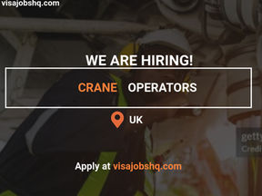NOW HIRING SKILLED CRANE OPERATORS IN THE UK, WITH VISA SPONSORSHIP ON OFFER TO INTERNATIONAL CANDIDATES