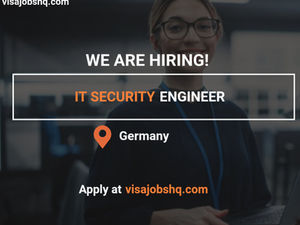IT Security Engineer in Germany with Visa Sponsorship Available, apply now