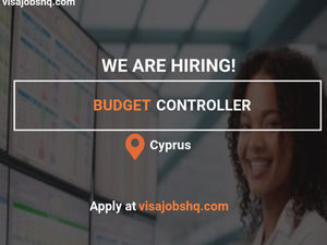 Hiring a Budget Controller, with Visa Sponsorship to Cyprus, Apply Now