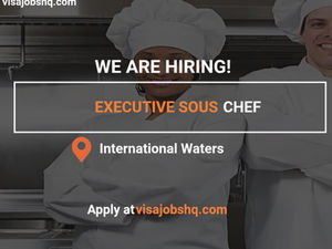 Hiring a Executive Sous Chef, This is a Cruise Ship Job Opportunity, Apply Now