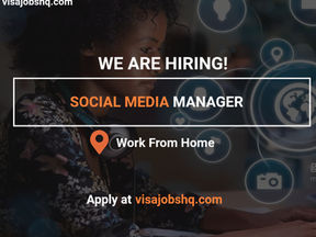 A Social Media Manager is Needed, Work Remotely from anywhere in the World, Apply Now