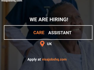 RECRUITING QUALIFIED CARE ASSISTANTS IN THE UK, SKILLED WORKER VISA SPONSORSHIP AVAILABLE