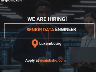 Senior Data Engineer open in Luxembourg with EU visa sponsorship available when required