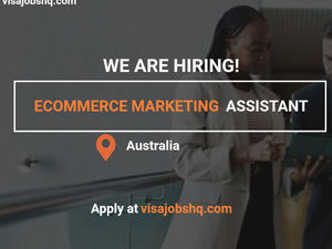 E-Commerce & Marketing Assistant in Australia, Relocation Support and Visa Sponsorship Available