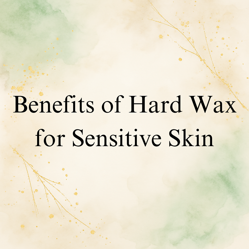 Benefits of Hard Wax for Sensitive Skin