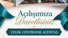 ÇELİK GRUP'UN YENİ VİZYON MAĞAZASI ÇELİK CENTROOM ALTINTAŞ AÇILIYOR!...