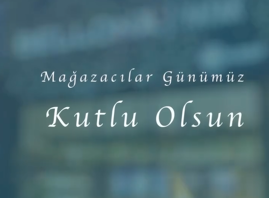12 ARALIK MAĞAZACILAR GÜNÜNÜZ KUTLU OLSUN!...