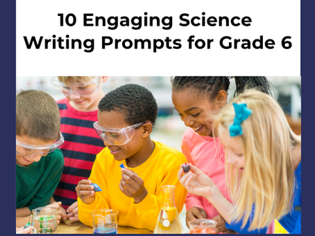 Kids wearing goggles perform a science experiment with beakers. Text: "10 Engaging Science Writing Prompts for Grade 6."