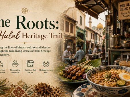 The Roots: A Halal Heritage Trail
