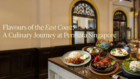 Flavours of the East Coast: A Culinary Journey at Permata Singapore