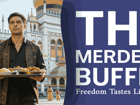 The Merdeka Buffet: Freedom Tastes Like This