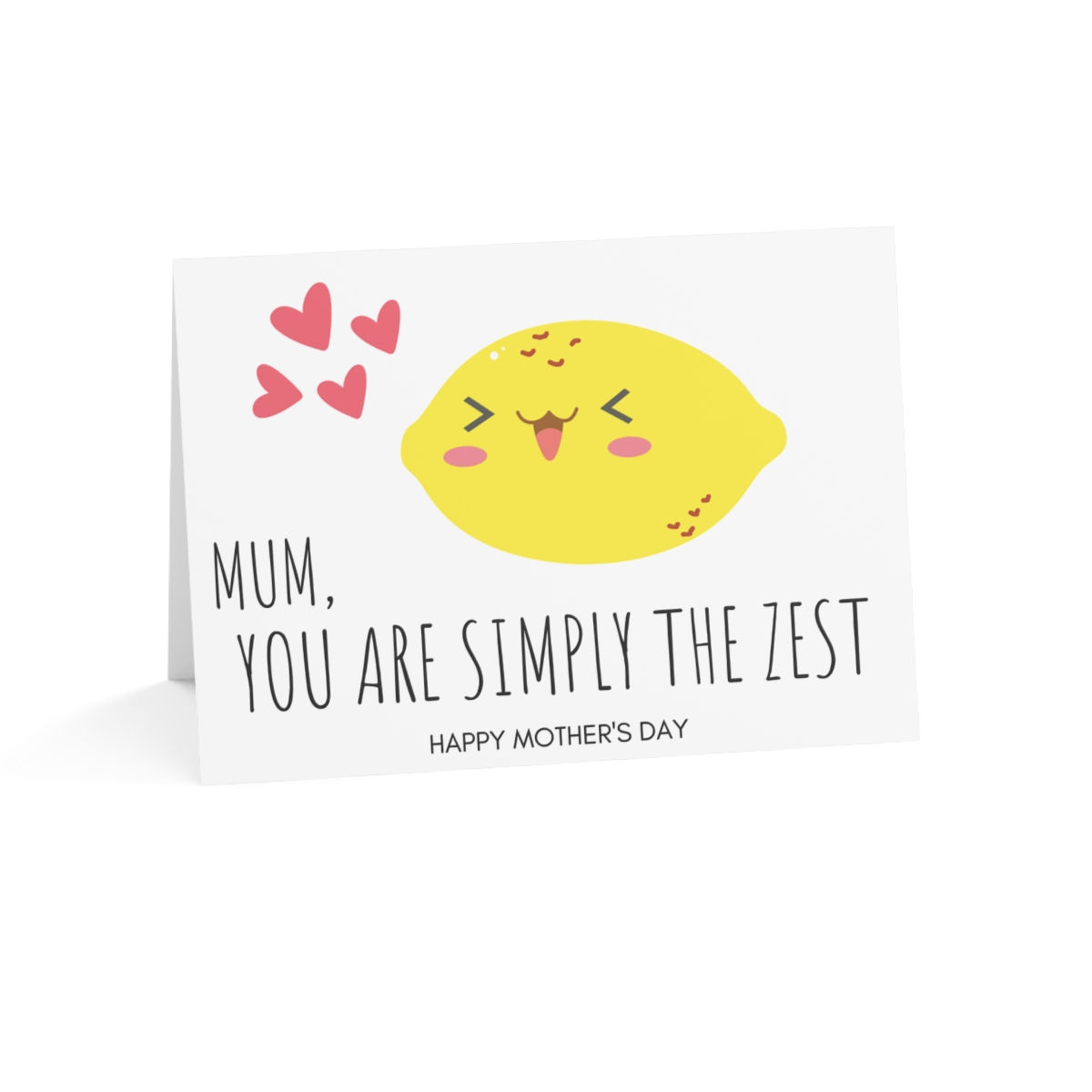 You Are Simply The Zest, Mom!