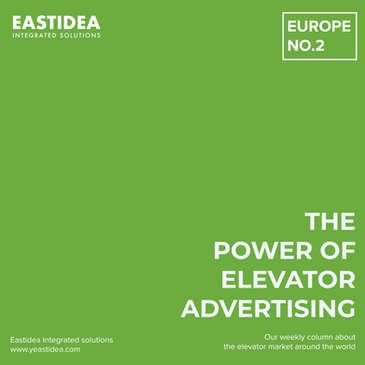 Weekly Column. The Power Of Elevator Advertising. EUROPE. No.2