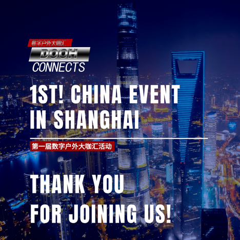 "DOOH CONNECTS: China 2021 " was the best we ever had here! 
