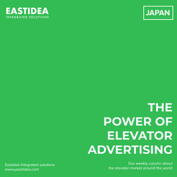 #WeeklyColumn No.8. The Power Of Elevator Advertising. Japan!