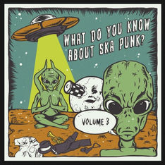 What Do You Know About Ska Punk? Vol. 3