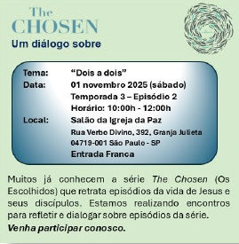 Igreja da Paz - The Chosen - Um diálogo sobre - Tema: "Dois a dois" / Temporada 3 – Episódio 2