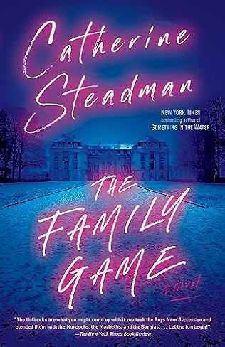 Frightful Reads Friday Unveiling the Chilling Secrets of The Family Game by Catherine Steadman