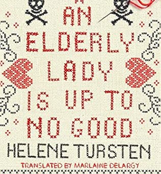 Frightful Reads Friday A Deep Dive into Helene Tursten's An Elderly Lady Is Up to No Good