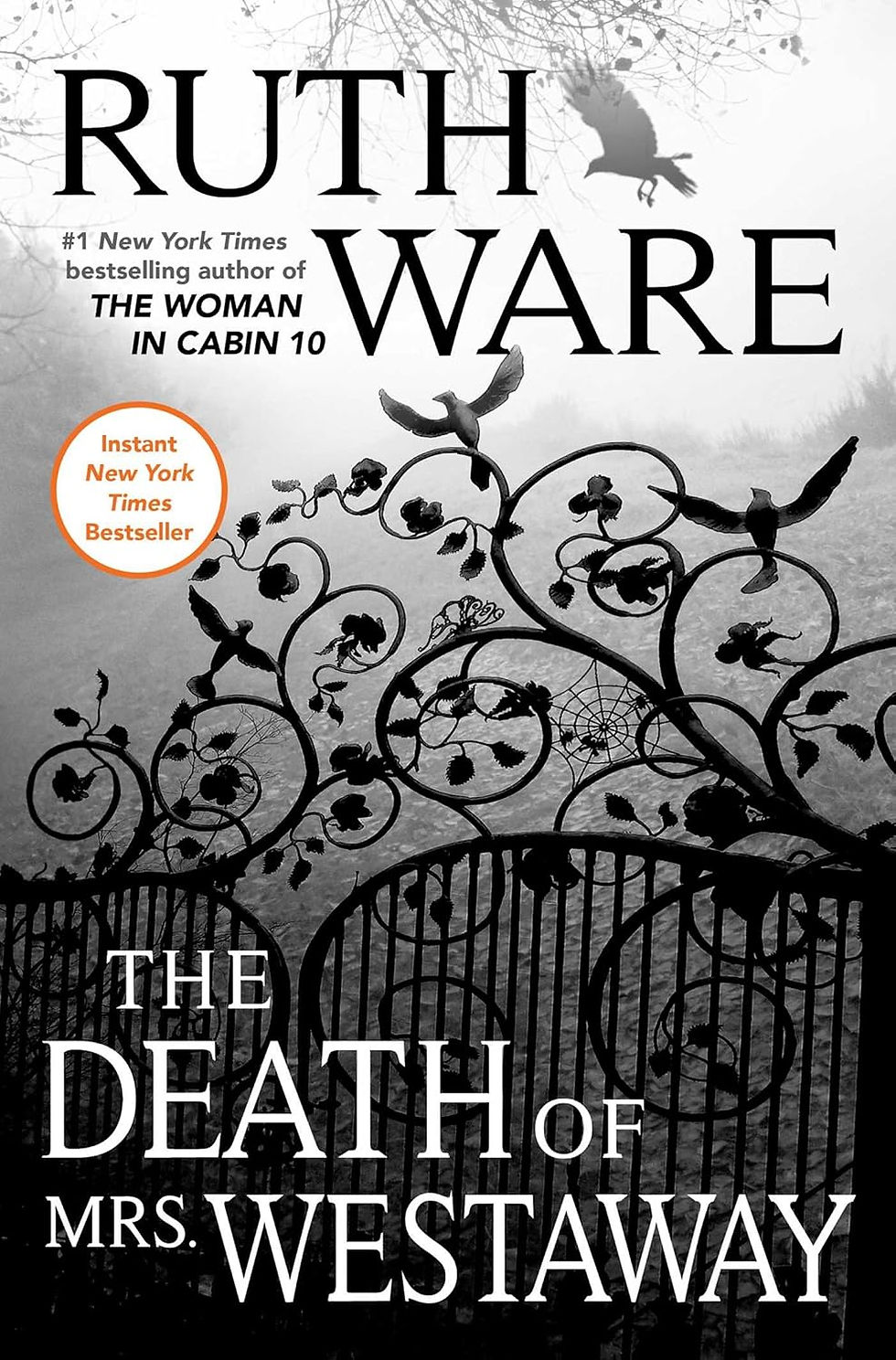 Grayscale book cover with ornate gate, birds, and vines. Text: "Ruth Ware, The Death of Mrs. Westaway," "Instant New York Times Bestseller." Eerie mood.