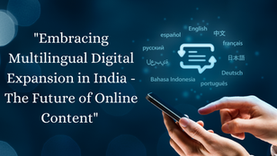 Translation & Multilingual Digital Expansion in India - The Future of Online Content