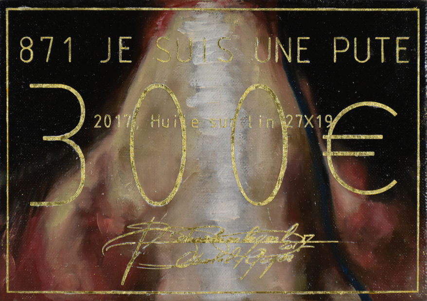 871 JE SUIS UNE PUTE 2017, Huile & Or sur lin, 27x19
