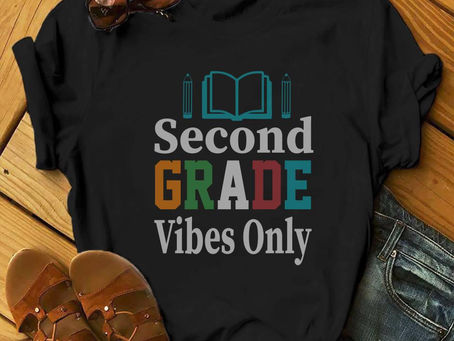 Order -Second Grade Vibes Only Shirt