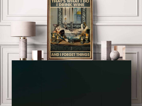 Shop -Cat That Is What I Do I Drink Wine And I Forget Things Poster And Canvas